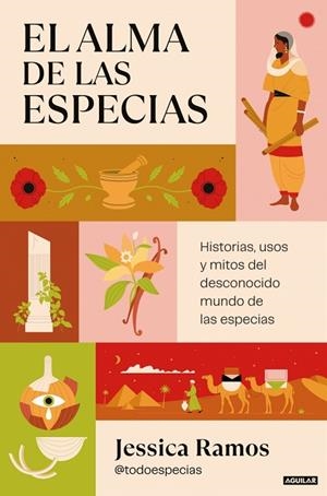 El alma de las especias | 9788403525238 | Ramos (@todoespecias), Jessica | Librería Castillón - Comprar libros online Aragón, Barbastro