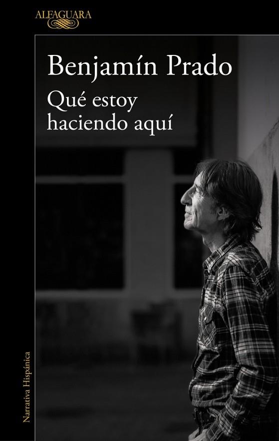 Qué estoy haciendo aquí | 9791387846459 | Prado, Benjamín | Librería Castillón - Comprar libros online Aragón, Barbastro
