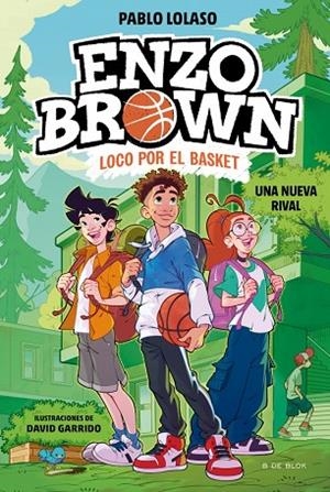 Enzo Brown: loco por el basket 4 - Una nueva rival | 9791387695620 | Lolaso, Pablo | Librería Castillón - Comprar libros online Aragón, Barbastro