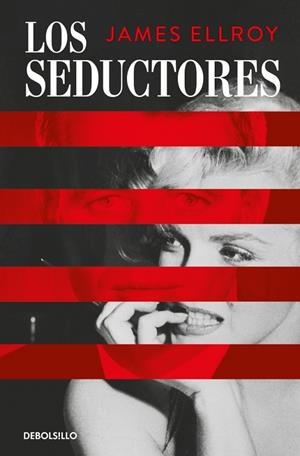 Los seductores | 9788466387606 | Ellroy, James | Librería Castillón - Comprar libros online Aragón, Barbastro