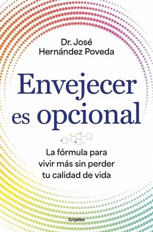 Envejecer es opcional | 9788425372766 | Hernández Poveda, Dr. José | Librería Castillón - Comprar libros online Aragón, Barbastro