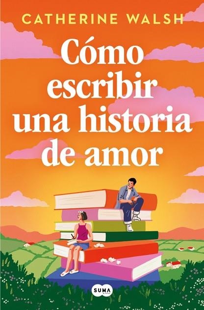 Cómo escribir una historia de amor | 9788491297451 | Walsh, Catherine | Librería Castillón - Comprar libros online Aragón, Barbastro