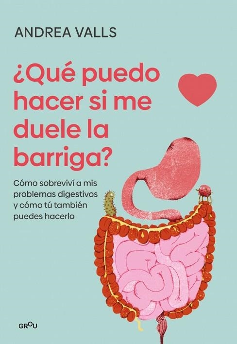 Qué puedo hacer si me duele la barriga | 9791387924904 | Valls Olaria, Andrea | Librería Castillón - Comprar libros online Aragón, Barbastro