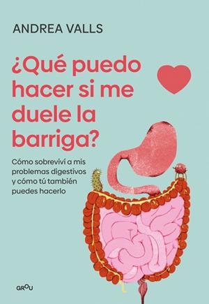 Qué puedo hacer si me duele la barriga | 9791387924904 | Valls Olaria, Andrea | Librería Castillón - Comprar libros online Aragón, Barbastro