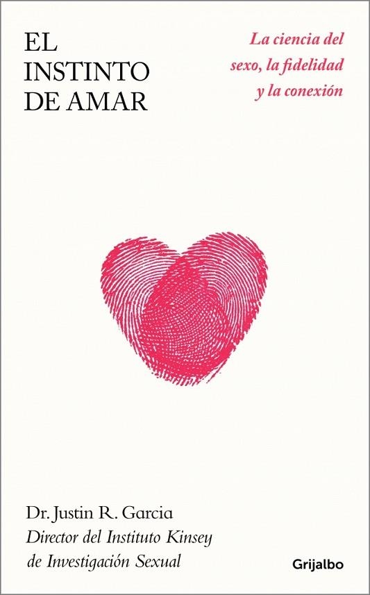 El instinto de amar | 9788425373091 | Garcia, Dr. Justin R. | Librería Castillón - Comprar libros online Aragón, Barbastro