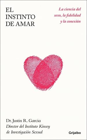El instinto de amar | 9788425373091 | Garcia, Dr. Justin R. | Librería Castillón - Comprar libros online Aragón, Barbastro