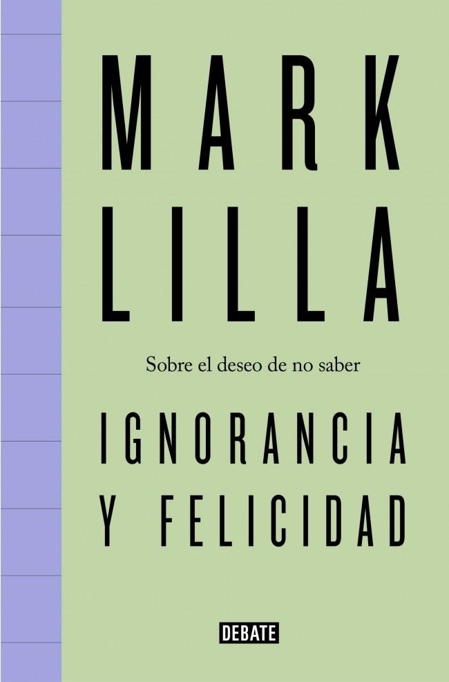 Ignorancia y felicidad | 9791387600716 | Lilla, Mark | Librería Castillón - Comprar libros online Aragón, Barbastro