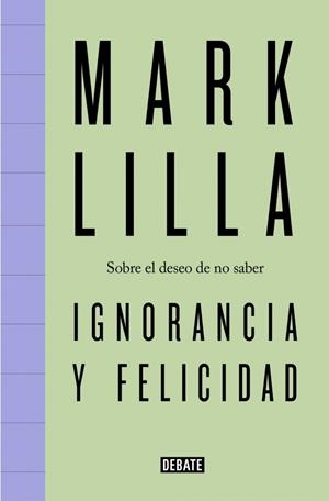 Ignorancia y felicidad | 9791387600716 | Lilla, Mark | Librería Castillón - Comprar libros online Aragón, Barbastro