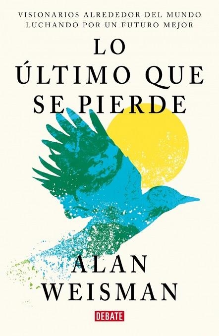 Lo último que se pierde | 9791387600860 | Weisman, Alan | Librería Castillón - Comprar libros online Aragón, Barbastro