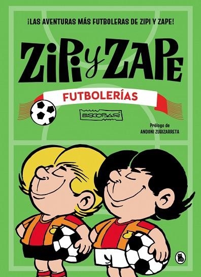 Zipi y Zape. Futbolerías | 9788402431592 | Escobar, Josep | Librería Castillón - Comprar libros online Aragón, Barbastro