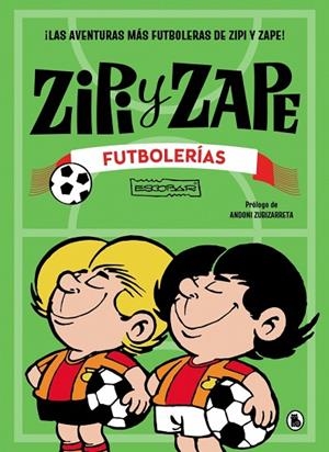 Zipi y Zape. Futbolerías | 9788402431592 | Escobar, Josep | Librería Castillón - Comprar libros online Aragón, Barbastro