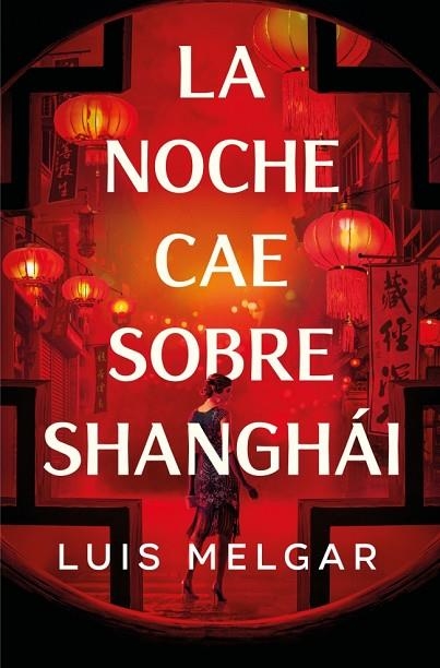 La noche cae sobre Shanghái | 9788401036361 | Melgar, Luis | Librería Castillón - Comprar libros online Aragón, Barbastro