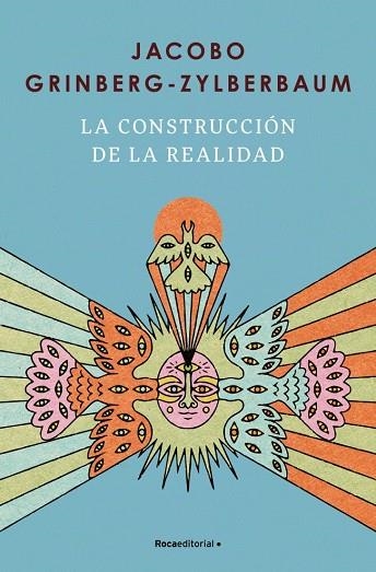 La construcción de la realidad | 9791387905521 | Grinberg-Zylberbaum, Jacobo | Librería Castillón - Comprar libros online Aragón, Barbastro