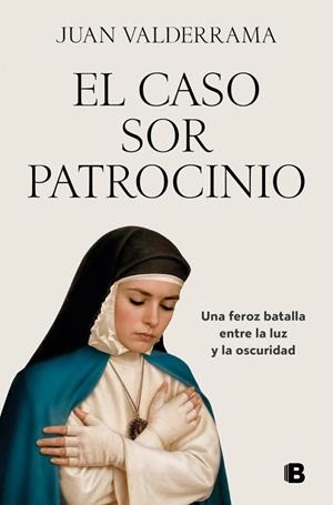 El caso sor Patrocinio | 9788466684439 | Valderrama, Juan | Librería Castillón - Comprar libros online Aragón, Barbastro