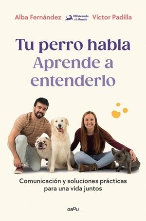 Tu perro habla: Aprende a entenderlo | 9791387809904 | Fernández, Alba | Librería Castillón - Comprar libros online Aragón, Barbastro