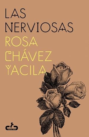 Las nerviosas | 9791399069921 | Chávez Yacila, Rosa | Librería Castillón - Comprar libros online Aragón, Barbastro