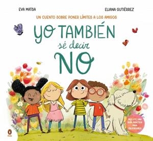 Yo también sé decir NO | 9788410318373 | Matsa, Eva | Librería Castillón - Comprar libros online Aragón, Barbastro