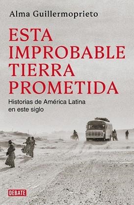 Esta improbable tierra prometida | 9791387904920 | Guillermoprieto, Alma | Librería Castillón - Comprar libros online Aragón, Barbastro