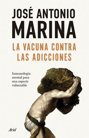 La vacuna contra las adicciones | 9788434440586 | Marina, José Antonio | Librería Castillón - Comprar libros online Aragón, Barbastro