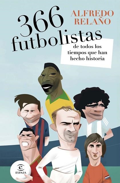 366 futbolistas de todos los tiempos que han hecho historia | 9788467081947 | Relaño, Alfredo | Librería Castillón - Comprar libros online Aragón, Barbastro