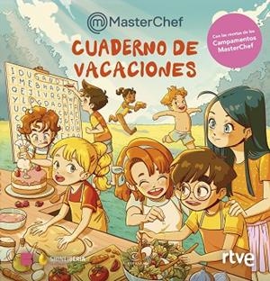 Cuaderno de vacaciones de MasterChef | 9788467081732 | Rtve | Librería Castillón - Comprar libros online Aragón, Barbastro