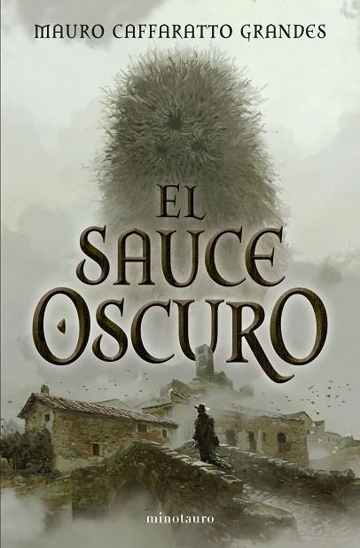El Sauce Oscuro | 9788445021828 | Caffaratto Grandes, Mauro | Librería Castillón - Comprar libros online Aragón, Barbastro