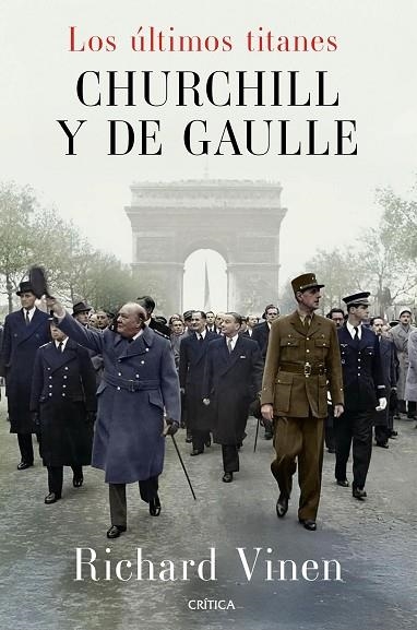 Los últimos titanes. Churchill y De Gaulle | 9788491998945 | Vinen, Richard | Librería Castillón - Comprar libros online Aragón, Barbastro