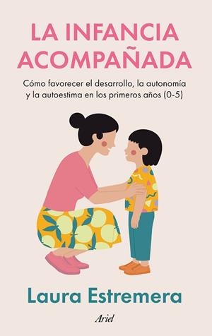 La infancia acompañada | 9788434440623 | Estremera, Laura | Librería Castillón - Comprar libros online Aragón, Barbastro