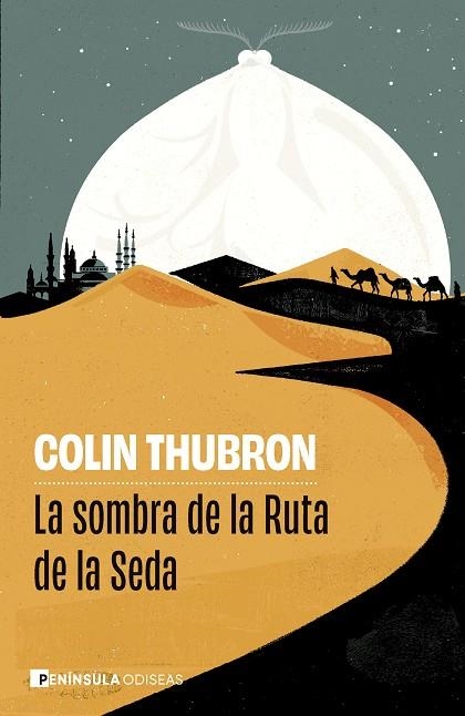 La sombra de la Ruta de la Seda | 9788411005135 | Thubron, Colin | Librería Castillón - Comprar libros online Aragón, Barbastro