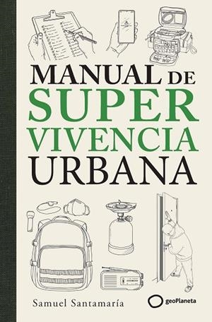 Manual de supervivencia urbana | 9788408319290 | Santamaría, Samuel | Librería Castillón - Comprar libros online Aragón, Barbastro