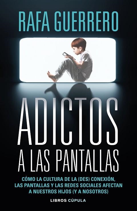 Adictos a las pantallas | 9788448049089 | Guerrero, Rafa | Librería Castillón - Comprar libros online Aragón, Barbastro