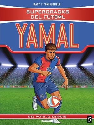 Supercracks del fútbol. Lamine Yamal | 9788408311348 | Matt y Tom Oldfield | Librería Castillón - Comprar libros online Aragón, Barbastro