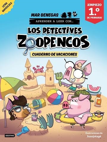 Los Detectives Zoopencos. Cuaderno de vacaciones. Empiezo 1.º de Primaria | 9788408318996 | Benegas, Mar | Librería Castillón - Comprar libros online Aragón, Barbastro