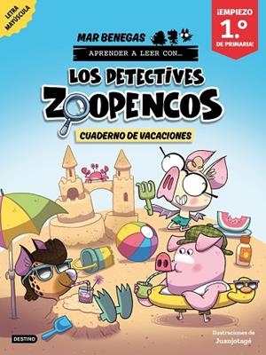 Los Detectives Zoopencos. Cuaderno de vacaciones. Empiezo 1.º de Primaria | 9788408318996 | Benegas, Mar | Librería Castillón - Comprar libros online Aragón, Barbastro