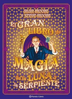 El gran libro de magia de la luna y la serpiente | 9791387920739 | Moore, Alan | Librería Castillón - Comprar libros online Aragón, Barbastro