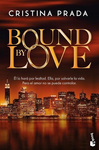 Bound by love | 9788408319948 | Prada, Cristina | Librería Castillón - Comprar libros online Aragón, Barbastro