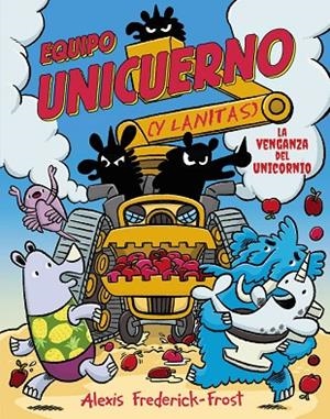 Equipo Unicuerno, 2. La venganza del unicornio | 9791388034367 | Frederick-Frost, Alexis | Librería Castillón - Comprar libros online Aragón, Barbastro