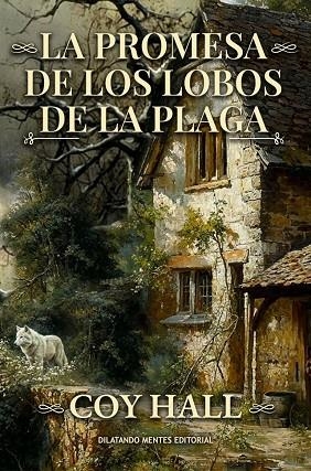 La promesa de los lobos de la plaga | 9791399118322 | Coll, Hall | Librería Castillón - Comprar libros online Aragón, Barbastro