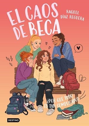 El caos de Beca 2. ¿Por qué todo es tan complicado? | 9788408321606 | Díaz Reguera, Raquel | Librería Castillón - Comprar libros online Aragón, Barbastro