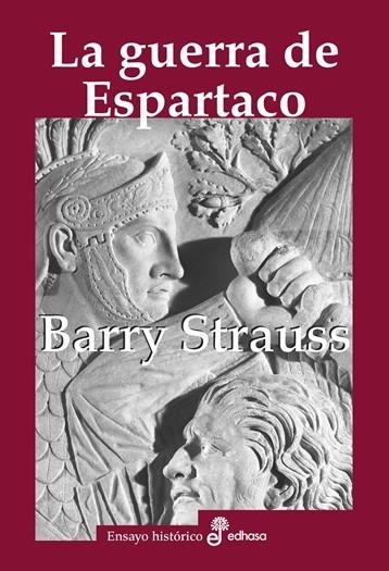 La guerra de Espartaco | 9788435027649 | Strauss, Barry S. | Librería Castillón - Comprar libros online Aragón, Barbastro
