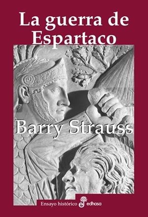 La guerra de Espartaco | 9788435027649 | Strauss, Barry S. | Librería Castillón - Comprar libros online Aragón, Barbastro
