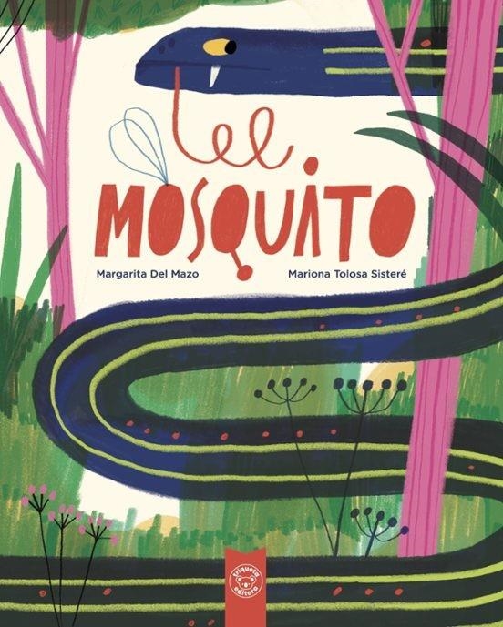 El Mosquito | 9791387501600 | Mazo, Margarita Del ; Tolosa, Mariona | Librería Castillón - Comprar libros online Aragón, Barbastro