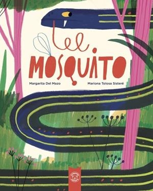 El Mosquito | 9791387501600 | Mazo, Margarita Del ; Tolosa, Mariona | Librería Castillón - Comprar libros online Aragón, Barbastro