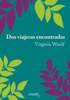 Dos viajeras encontradas | 9788412870954 | Woolf, Virginia | Librería Castillón - Comprar libros online Aragón, Barbastro