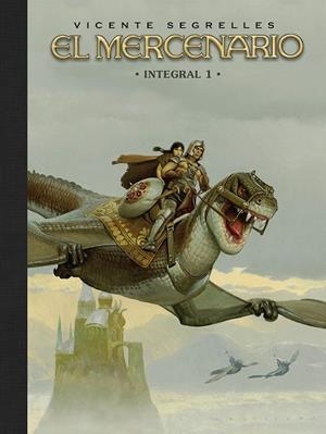 EL MERCENARIO. INTEGRAL 01 | 9788467982015 | VICENTE SEGRELLES | Librería Castillón - Comprar libros online Aragón, Barbastro