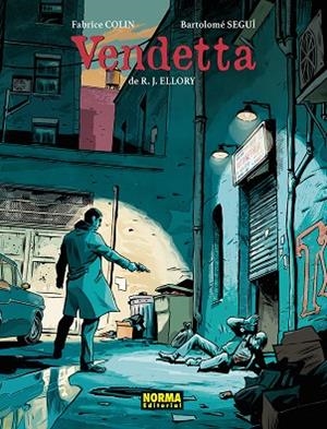 VENDETTA | 9788467983982 | SEGUI NICOLAU, BARTOLOME ; FABRICE COLIN/R. J. ELLORY | Librería Castillón - Comprar libros online Aragón, Barbastro