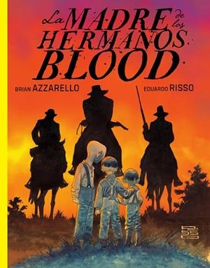 LA MADRE DE LOS HERMANOS BLOOD | 9788467983296 | AZZARELLO, BRIAN | Librería Castillón - Comprar libros online Aragón, Barbastro