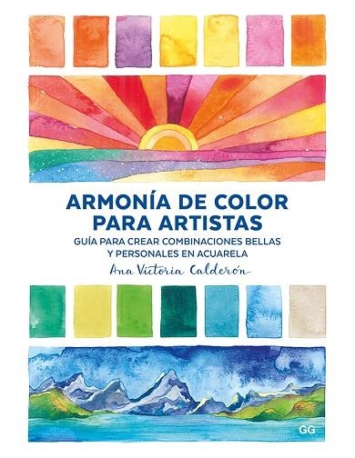 Armonía de color para artistas | 9788425230974 | Calderón, Ana Victoria | Librería Castillón - Comprar libros online Aragón, Barbastro