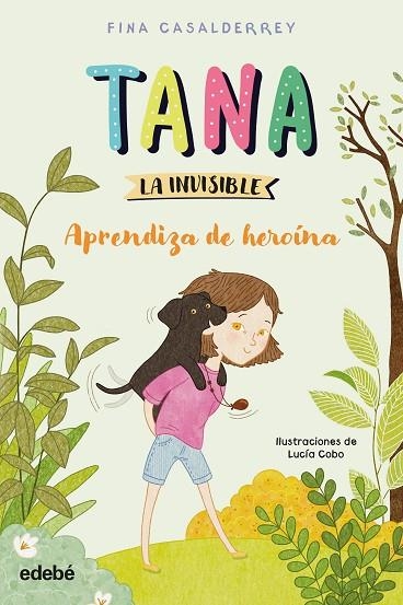 TANA LA INVISIBLE: Aprendiza de heroína | 9788468377032 | Casalderrey, Fina | Librería Castillón - Comprar libros online Aragón, Barbastro