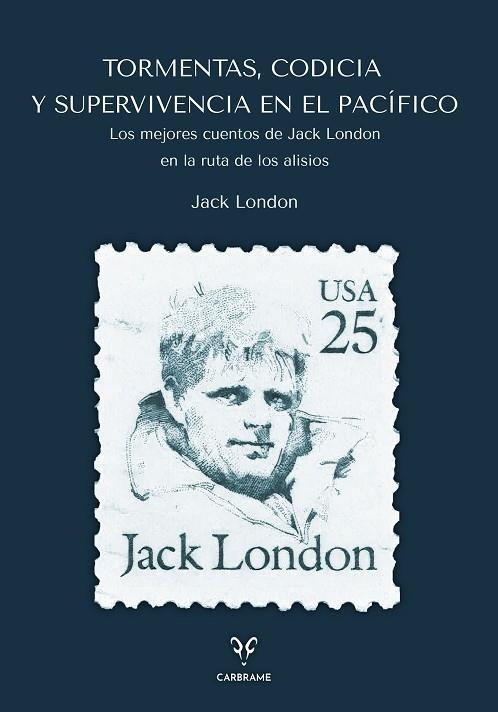 Tormentas, Codicia y Supervivencia en el Pacífico | 9788412949063 | London, Jack | Librería Castillón - Comprar libros online Aragón, Barbastro